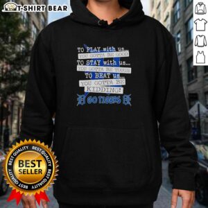 Detroit Tigers hoodie featuring 'You Gotta Be Good' slogan, perfect for fans showcasing team spirit and style.