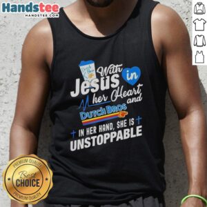 Unstoppable woman in a tank top with Dutch Bros logo, holding a gif, radiating positivity and faith off with Jesus.