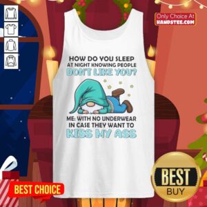 Official Gnomes tank top featuring humorous slogan about sleeping without underwear, perfect for quirky fashion lovers.