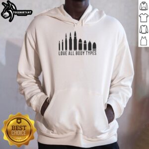 Nice Love All Body Types Bullet 2026 Hoodie in vibrant colors, promoting body positivity and inclusivity for all sizes.