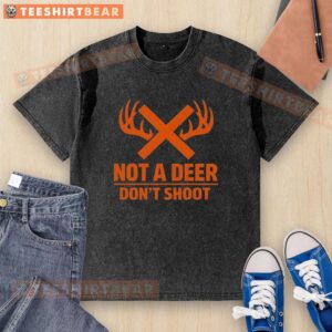 Top-Not-A-Deer-Dont-Shoot-Washed-T-Shirt featuring a playful graphic, perfect for outdoor enthusiasts and casual wear.