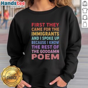 Colorful text sweatshirt featuring 'First they came for the immigrants, and I spoke up' inspirational quote.