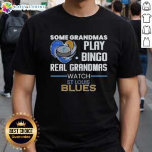 Official Some Grandmas Play Bingo, Real Grandmas Watch St. Louis Blues T-Shirt in vibrant blue and white design.