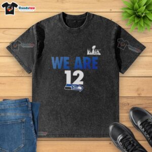 2025 NFC Super Bowl LX Seattle Seahawks 'We Are 12' Fast As Fast Gets T-Shirt, perfect for fans and game day wear.