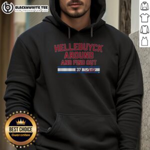 Good Connor Hellebuyck Around and Find Out Hoodie featuring bold graphics for hockey fans and stylish casual wear.