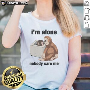 Alt Text: Cute 'I'm Alone, Nobody Cares' Punch the Monkey Ladies Tee featuring a playful monkey design on a stylish women's shirt.