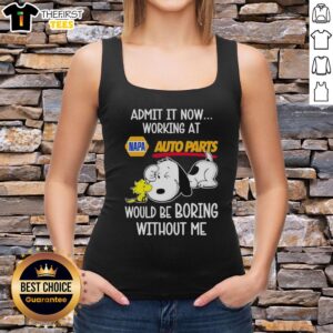 Top Snoopy and Woodstock X Napa Auto Parts tank top featuring 'Life Would Be Boring Without Me' design.