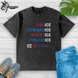 Washed T-shirt featuring 'Nice Malice Cowardice In Justice Prejudice' design, perfect for casual wear and expressing bold thoughts.