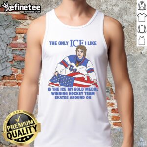 Men's hockey tank top featuring the phrase The only ice I like is the ice my gold medal-winning team skates on.
