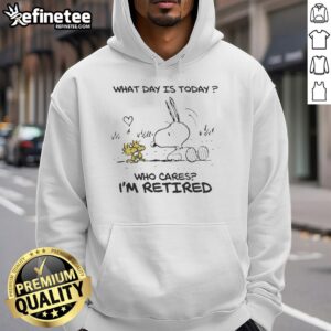 Alt Text: Awesome Snoopy Peanuts hoodie featuring 'What Day Is Today? Who Cares? I'm Retired' design for casual wear.