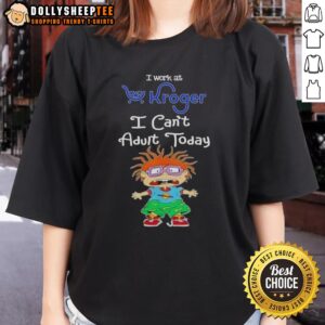Pretty Chuckie Finster I Work At Kroger I Can't Adult Today Ladies Tee featuring colorful cartoon design, perfect for casual wear.