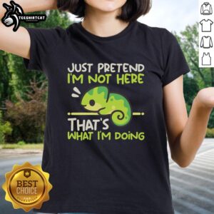 Nice Chameleon Not Here Shirt - Image 3