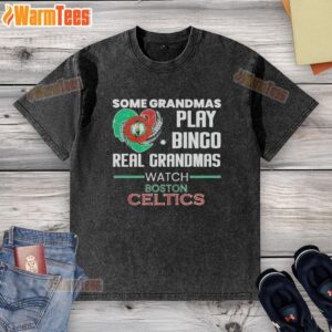 Original Some Grandmas Play Bingo Real Grandmas Watch Boston Celtics washed t-shirt displayed on a hanger.