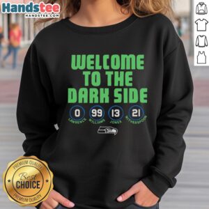 Alt Text: Pretty Seattle Seahawks 'Welcome to the Dark Side' sweatshirt featuring bold graphics and a stylish design for fans.