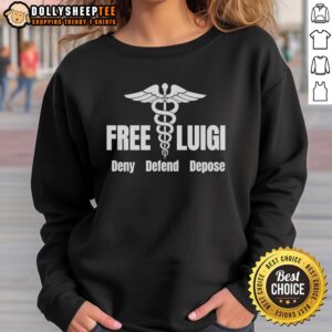Good Free Luigi Deny Defend Depose Sweatshirt in black, featuring bold text design and casual style for fans of the game.