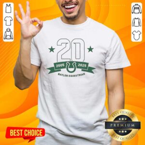 Alt Text: Original Baylor Equestrian 20 Years 2005-2025 T-Shirt featuring a stylish design celebrating two decades of equestrian excellence.