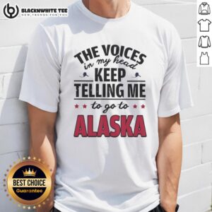 Awesome T-shirt featuring 'The Voices In My Head Keep Telling Me To Go To Alaska' design, perfect for adventure lovers.