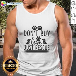 Official 'Don't Buy Dog Love, Just Rescue' tank top showcasing a rescue dog design for animal lovers and advocates.