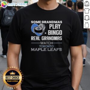 Official Some Grandmas Play Bingo Real Grandmas Watch Toronto Maple Leafs T-Shirt featuring a fun, sporty design.