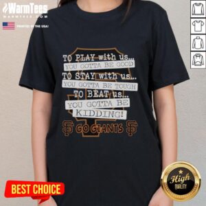 Nice Go San Francisco Giants Ladies Tee featuring playful graphics and bold text for fans who love the team.