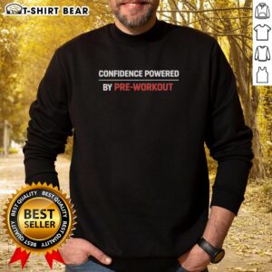 Awesome Confident Powered By Pre-Workout Sweatshirt in vibrant colors, perfect for fitness enthusiasts and gym lovers.
