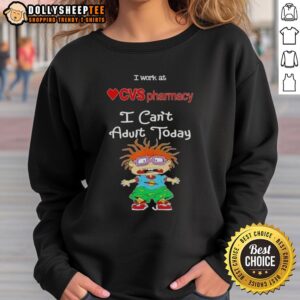 Alt Text: Pretty Chuckie Finster sweatshirt with 'I Work at CVS Pharmacy, I Can't Adult Today' text, perfect for fans.