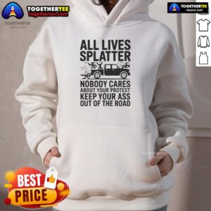 Alt Text: Official All Lives Splatter Hoodie with provocative text, showcasing a bold statement on social issues and protests.