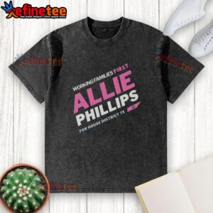Premium Working Families First Allie Phillips For House District 75 Tennessee T-Shirt - Image 2