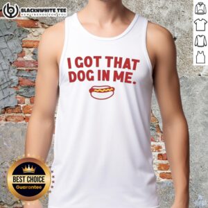 Awesome I Got That Dog In Me Hot Dog Tank Top featuring a fun design for dog lovers and casual wear enthusiasts.