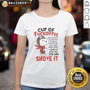 Pretty Snoopy cup with coffee design on a ladies tee, perfect for fun coffee lovers. Shop the 'Shove It' tee today!