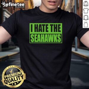 Pretty I Hate The Seahawks T-Shirt featuring bold graphics and a stylish design for passionate football fans.