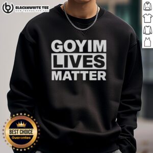 Awesome Goyim Lives Matter sweatshirt in vibrant colors, featuring bold text design for a stylish statement.