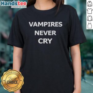 Premium Vampire Never Cry Letter Ladies Tee featuring stylish design and comfortable fit for fashion-forward women.