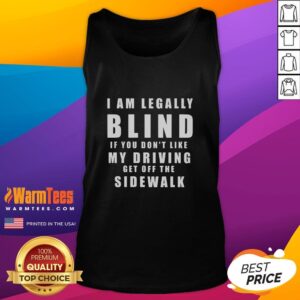 Alt Text: Official 'I'm Legally Blind' tank top featuring humorous driving warning, perfect for bold fashion statements.