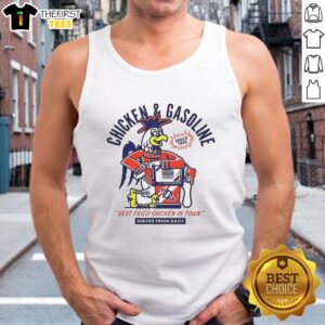 Premium Chicken and Gasoline tank top featuring 'Best Fried Chicken in Town' slogan, perfect for food lovers.