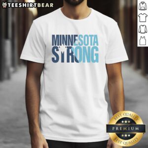 Good Minnesota Strong T-Shirt featuring bold lettering and vibrant colors, perfect for showing state pride.