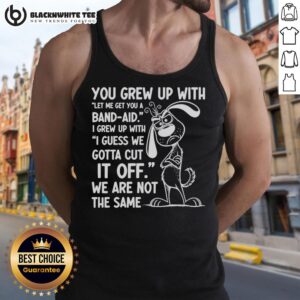 Hot You Grew Up With Bandaid I Grew Up Cut It Off Tank Top featuring a trendy graphic design and comfortable fit.