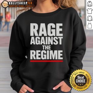 Premium Rage Again The Regime Quote Sweatshirt in black with bold text design, perfect for stylish casual wear.