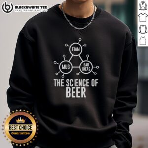 Official Foam Mug Bad Ideas Science of Beer Sweatshirt featuring a creative design for beer enthusiasts.