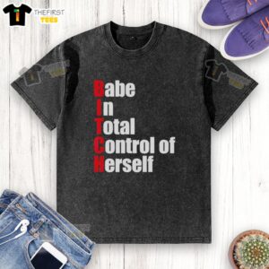 Premium Babe in Total Control of Herself washed t-shirt, showcasing stylish design and comfortable fit.