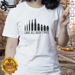 Nice Love All Body Types Bullet 2026 Ladies Tee showcasing diverse women in stylish, inclusive fashion.