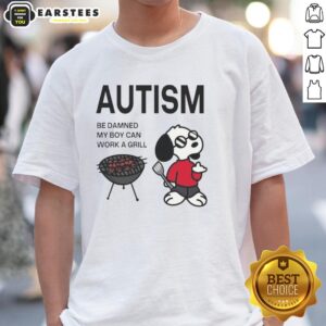 Premium Autism Be Damned T-Shirt featuring Snoopy grilling, perfect for proud parents celebrating their child's skills.