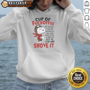 Stylish 'Pretty Snoopy Cup Of Fuckoffee Shove It' hoodie featuring a playful Snoopy design, perfect for coffee lovers.