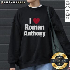 Alt Text: Premium I Heart Roman Anthony Sweatshirt featuring a stylish design, perfect for fans and casual wear enthusiasts.