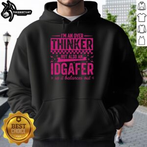 Funny hoodie design featuring text 'I'm an Over Thinker but also an IDGAFer' perfect for casual wear and humor lovers.