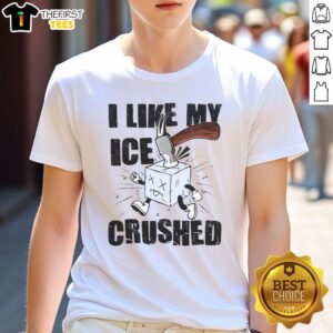 Good I Like My Ice Crushed Anti Ice T-Shirt featuring a fun graphic design for ice lovers and humor enthusiasts.