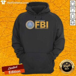 Alt Text: Stylish 'Good I Get My Info From The FBI' hoodie featuring Irina design, perfect for casual wear and FBI fans.