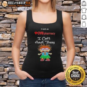 Pretty Chuckie Finster tank top featuring 'I Work At CVS Pharmacy, I Can't Adult Today' design for fun, casual wear.