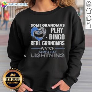 Official Some Grandmas Play Bingo Real Grandmas Watch Tampa Bay Lightning sweatshirt displayed on a hanger.