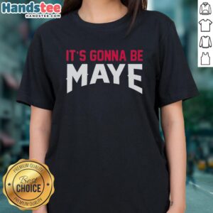 Stylish 'Maye It's Gonna Be May' New England Patriots football ladies tee, perfect for fans of Drake and NFL fashion.